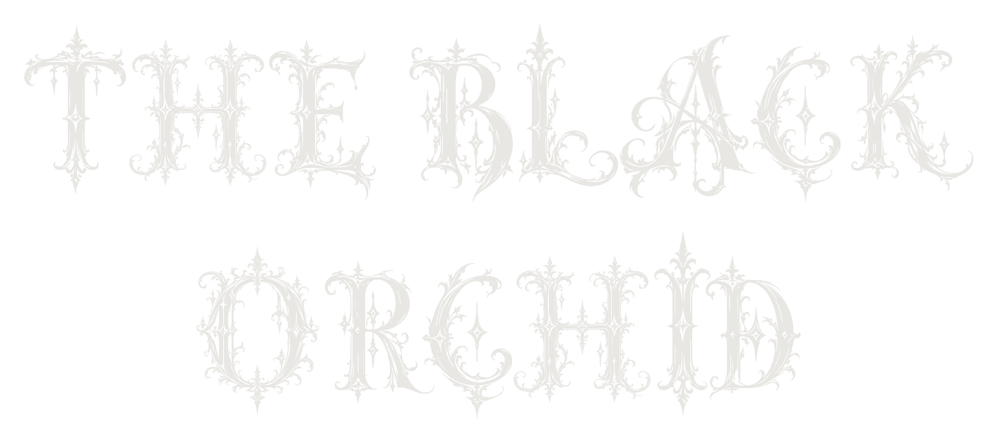 THE BLACK ORCHID — Heritage Spireのタイトル見本